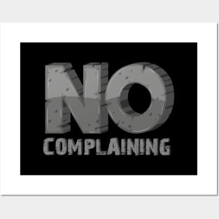 No Complaining Posters and Art